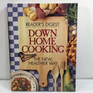 Reader's‎ Digest Down Home Cooking The New Healthier Way Hard Cover Cookbook